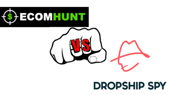 EcomHunt Vs DropShip Spy [Review] – Which One is Right For You?