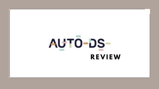 AutoDS Review: Best Dropshipping Automation Tool?