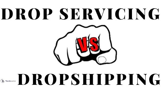 Drop Servicing Vs Dropshipping: Which Is better? [Pros & Cons]