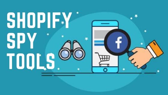 Best Shopify Spy Tools For Spying on Your Competitors 2023