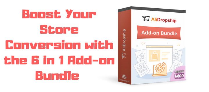 (6 in 1) AliDropship Add-on bundle To Boost Your Sales