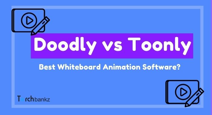 Doodly Vs Toonly - Best Animated Whiteboard Software? Doodly Vs Toonly - Best Animated Whiteboard Software?