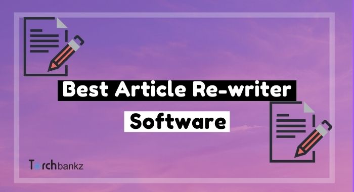 10 Best Article Rewriter & Article Spinner Tools for 2023