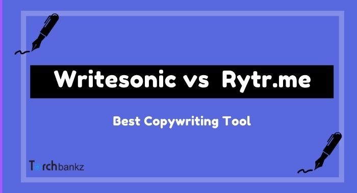 Writesonic vs Rytr [Which One Is Better For Copywriting?]
