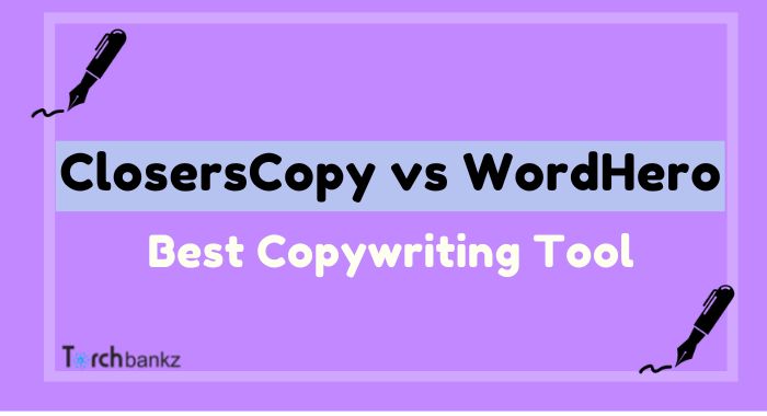 ClosersCopy vs Wordhero: AI Copywriting Tool [Compared]