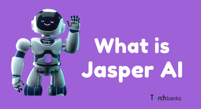 What is Jasper AI: Everything You Need to know