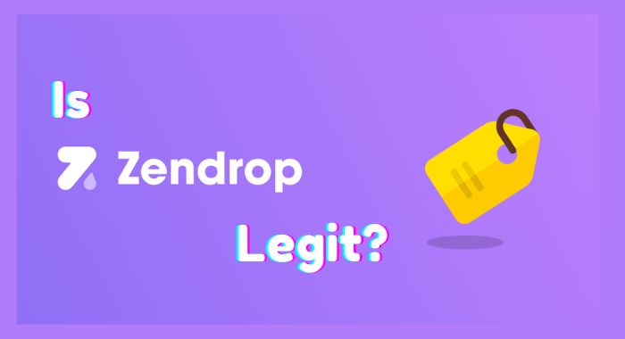 Is Zendrop Legit? Everything To Know [Complete Review]
