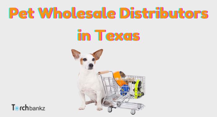 List of BEST Pet Supplies Wholesale Distributors in TEXAS