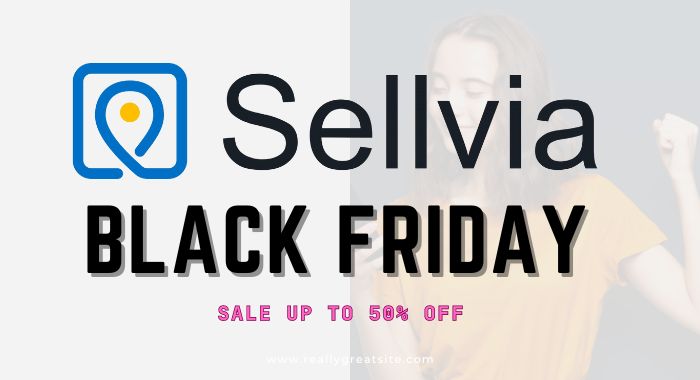 Sellvia Black Friday Deals: [Get Huge Discounts]
