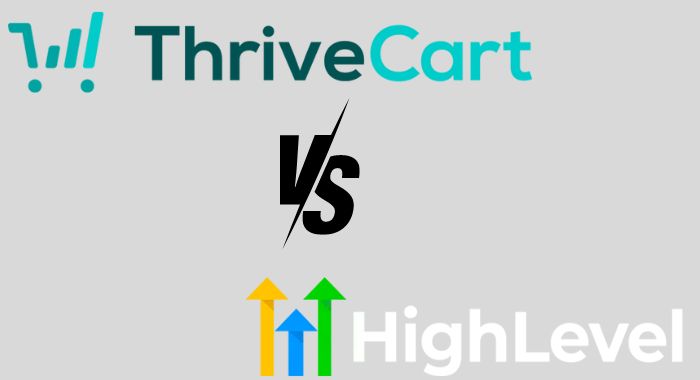 Thrivecart vs GoHighLevel: Best Sales Funnel Tool?