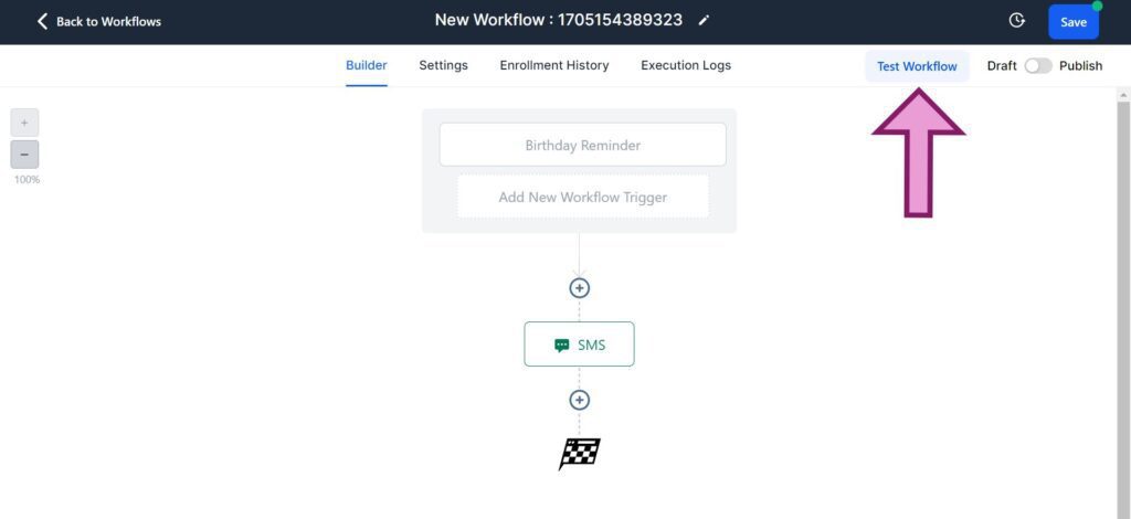To test your workflow. Click the "Test Workflow" button at top. - How to create Gohighlevel workflows from scratch