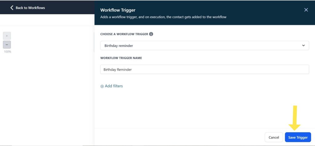 Set a trigger name, choose your preferred type of trigger, customize any required filters and save. - How to create Gohighlevel workflow with Recipes